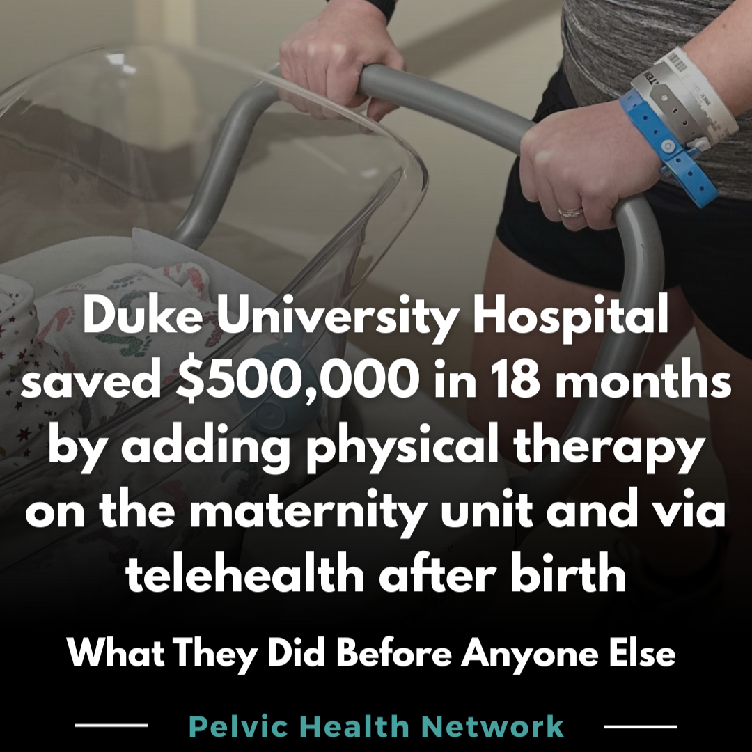 Physical Therapy Saved $500,000: How Duke University Hospital Reduced Postpartum Readmissions