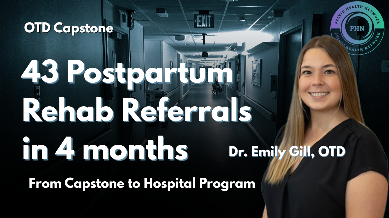 Ep. 20: How an OTD Student Built a Postpartum Rehab Program in a Hospital - Dr. Emily Gill